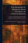 The Memoirs of François René Vicomte De Chateaubriand The Memoirs of François René Vicomte De Chateaubriand