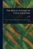 The Royal Pastime of Cock-fighting