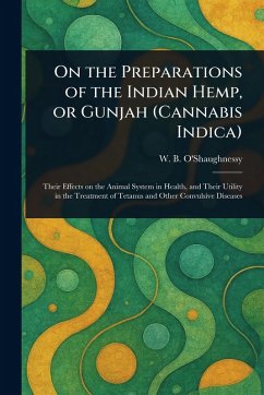 Cover On the Preparations of the Indian Hemp, or Gunjah (Cannabis Indica)
