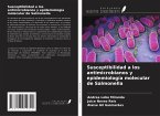 Susceptibilidad a los antimicrobianos y epidemiología molecular de Salmonella Susceptibilidad a los antimicrobianos y epidemiología molecular de Salmonella