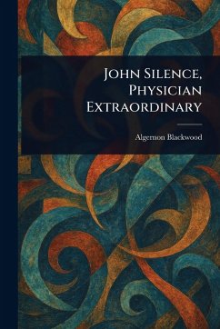 Cover John Silence, Physician Extraordinary