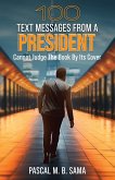 100 Text Messages from a President 100 Text Messages from a President