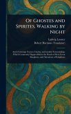 Of Ghostes and Spirites, Walking by Night Of Ghostes and Spirites, Walking by Night