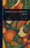Dishes Made Without Meat Dishes Made Without Meat