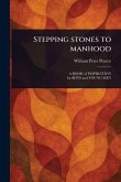 Stepping Stones to Manhood Stepping Stones to Manhood