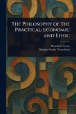 The Philosophy of the Practical