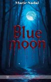 Blue Moon Blue Moon