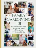 Family Caregiving 101 Family Caregiving 101