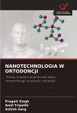 NANOTECHNOLOGIA W ORTODONCJI NANOTECHNOLOGIA W ORTODONCJI