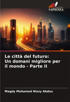 Cover Le città del futuro: Un domani migliore per il mondo - Parte II
