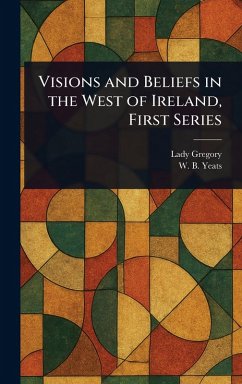 Cover Visions and Beliefs in the West of Ireland, First Series
