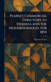 Pearse's Commercial Directory to Swansea and the Neighbourhood, for 1854