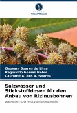 Salzwasser und Stickstoffdosen für den Anbau von Rizinusbohnen Salzwasser und Stickstoffdosen für den Anbau von Rizinusbohnen