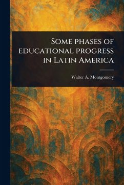 Cover Some Phases of Educational Progress in Latin America