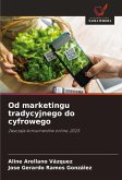 Od marketingu tradycyjnego do cyfrowego