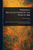 Personal Recollections of the War of 1861 Personal Recollections of the War of 1861