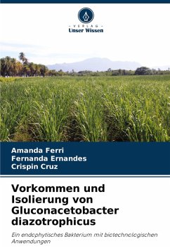Cover Vorkommen und Isolierung von Gluconacetobacter diazotrophicus