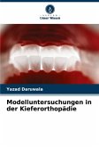 Modelluntersuchungen in der Kieferorthopädie Modelluntersuchungen in der Kieferorthopädie