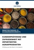KUNDENPRÄFERENZ UND ZUFRIEDENHEIT MIT IMPORTIERTEN AGRARPRODUKTEN KUNDENPRÄFERENZ UND ZUFRIEDENHEIT MIT IMPORTIERTEN AGRARPRODUKTEN