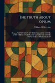 The Truth About Opium The Truth About Opium