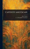 Captivity and Escape Captivity and Escape