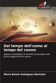 Dal tempo dell'uomo al tempo del cosmo Dal tempo dell'uomo al tempo del cosmo