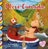 I Love Canada I Love Canada