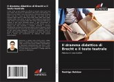 Il dramma didattico di Brecht e il testo teatrale Il dramma didattico di Brecht e il testo teatrale