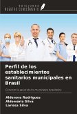 Perfil de los establecimientos sanitarios municipales en Brasil