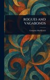 Rogues and Vagabonds Rogues and Vagabonds