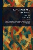 Paradoxes and Problemes