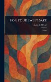 For Your Sweet Sake For Your Sweet Sake