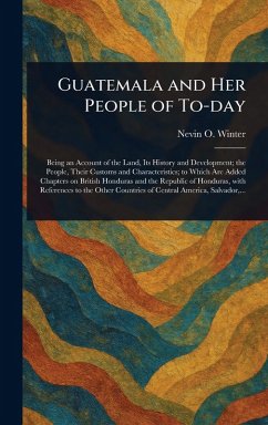 Cover Guatemala and Her People of To-day