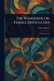 The Wanderer; or, Female Difficulties