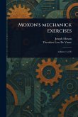 Moxon's Mechanick Exercises Moxon's Mechanick Exercises