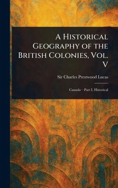 Cover A Historical Geography of the British Colonies, Vol. V