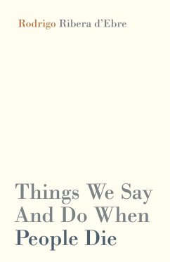 Things We Say And Do When People Die - Ribera d'Ebre, Rodrigo