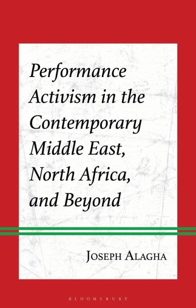 Performance Activism in the Contemporary Middle East, North Africa, and Beyond