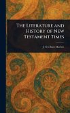 The Literature and History of New Testament Times The Literature and History of New Testament Times