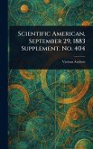 Scientific American, September 29, 1883 Supplement. No. 404