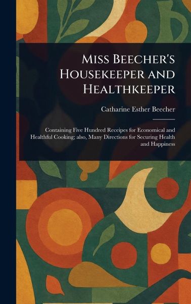 Miss Beecher's Housekeeper and Healthkeeper