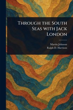 Cover Through the South Seas With Jack London