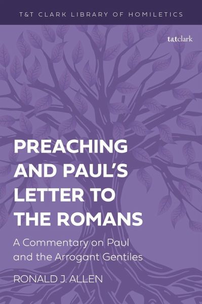 Preaching and Paul's Letter to the Romans Preaching and Paul's Letter to the Romans