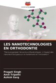 LES NANOTECHNOLOGIES EN ORTHODONTIE LES NANOTECHNOLOGIES EN ORTHODONTIE