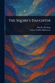 The Squire's Daughter The Squire's Daughter