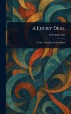 A Lucky Deal A Lucky Deal