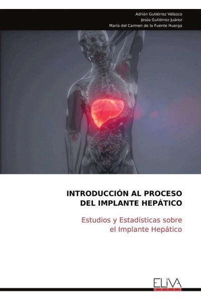 INTRODUCCIÓN AL PROCESO DEL IMPLANTE HEPÁTICO INTRODUCCIÓN AL PROCESO DEL IMPLANTE HEPÁTICO