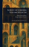 Survey of London, Volume 05 (of 14)