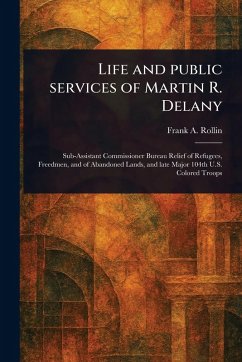 Cover Life and Public Services of Martin R. Delany