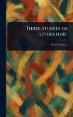 Three Studies in Literature Three Studies in Literature